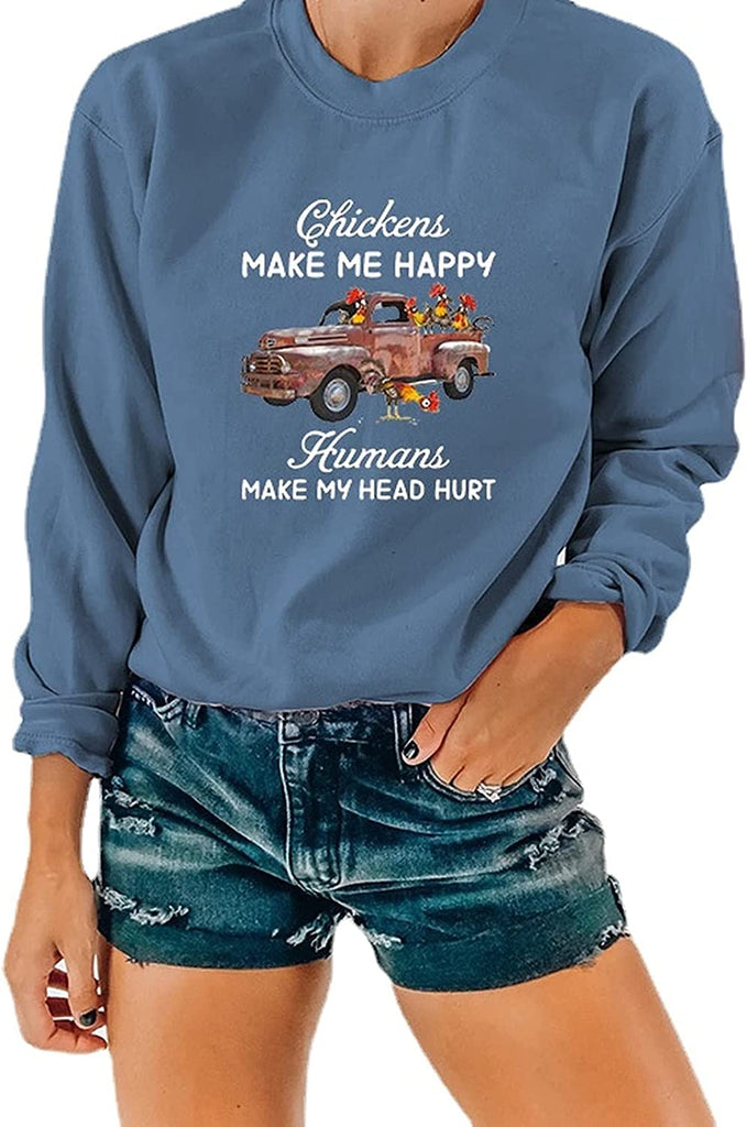 Chemise de poulet drôle femmes poulets me rendent heureux les humains me font mal à la tête sweat-shirt