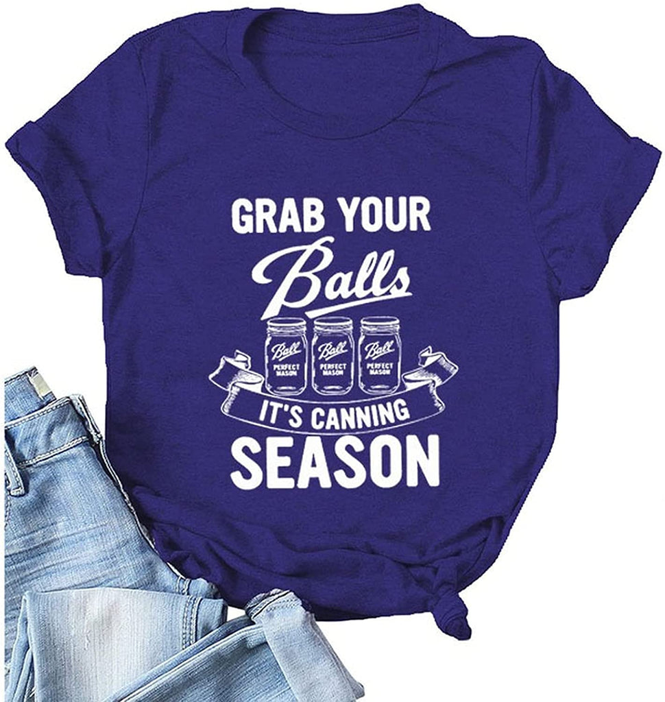 T-shirt pour femmes, prenez vos balles, c'est la saison des conserves