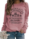 Je suis un sweat-shirt Plantaholic Femme Cadeau Plante Chemise
