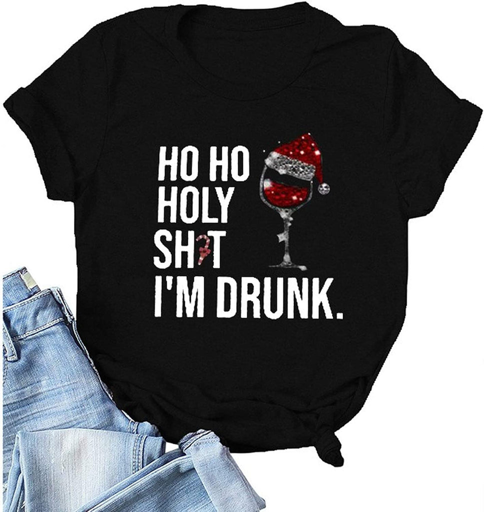 Women HO HO Holy Shit Im Drunk Christmas Funny T-Shirt