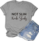 Women Not Slim Kinda Shady T-Shirt