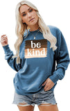 Sweat-shirt Be Kind pour femmes, chemise inspirante à manches longues