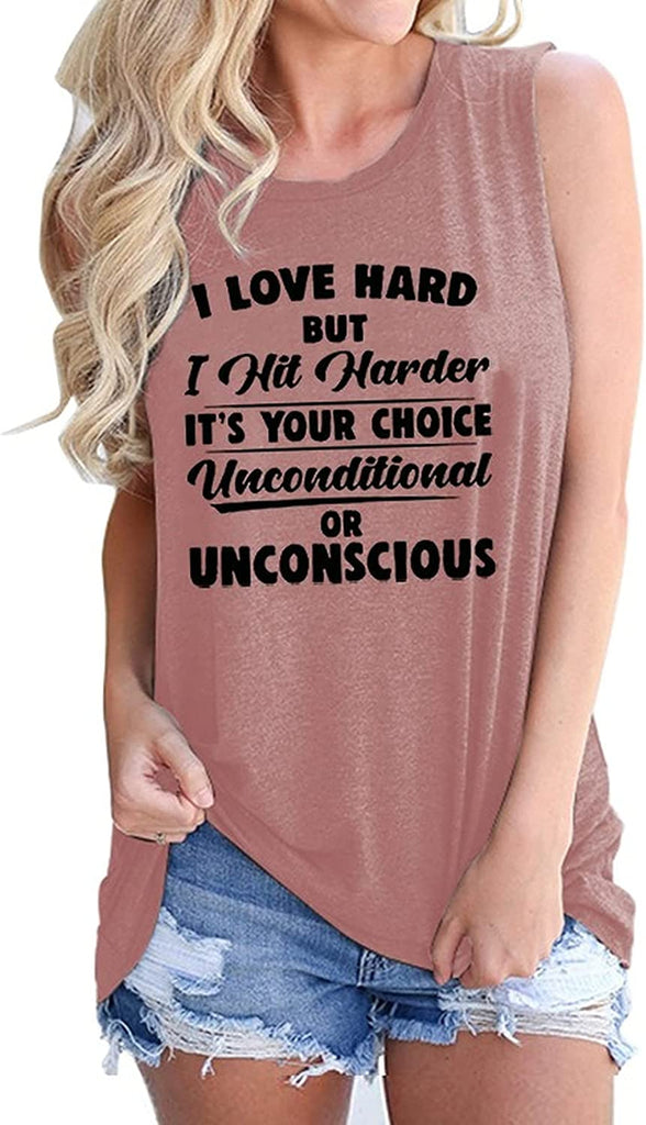 Les femmes que j’aime fort mais je frappe plus fort, c’est votre choix Tank inconditionnel ou inconscient
