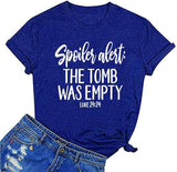 Women Spoiler Alert The Tomb was Empty Luke 24:24 T-Shirt