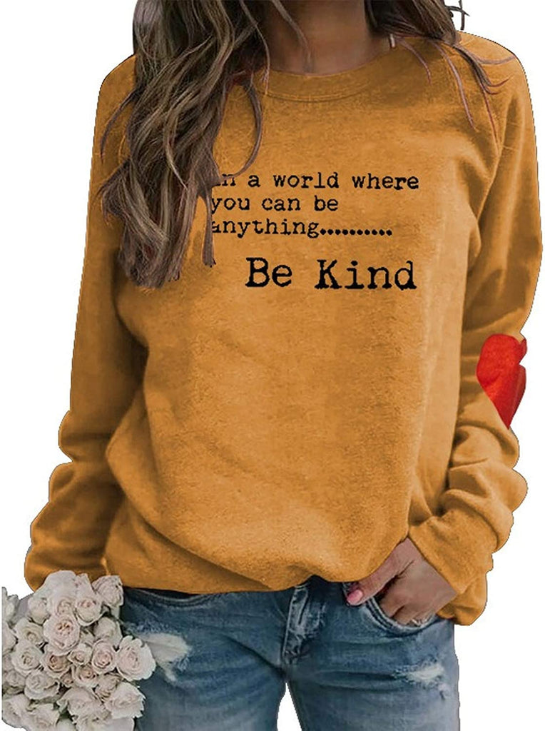 Women in A World Where You Can Be Anything Sweatshirt Be Kind Sweater Women's Long Sleeve Tops