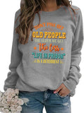 Women Don't Piss Off Old People Sweatshirt Long Sleeve Crew Neck Vintage Sweate