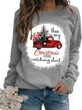 Christmas Movie Watching Sweatshirt Women This Is My Christmas Movie Watching Sublimation Shirt