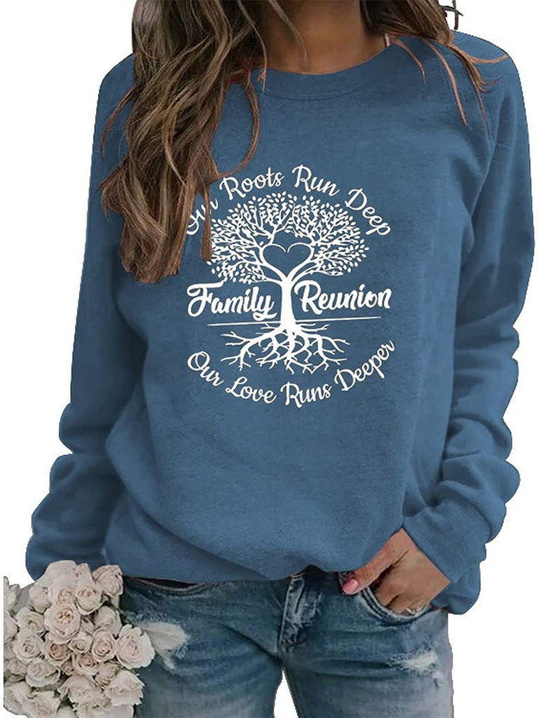 Women Our Roots Run Deep Our Love Runs Deeper Family Tree Sweatshirt