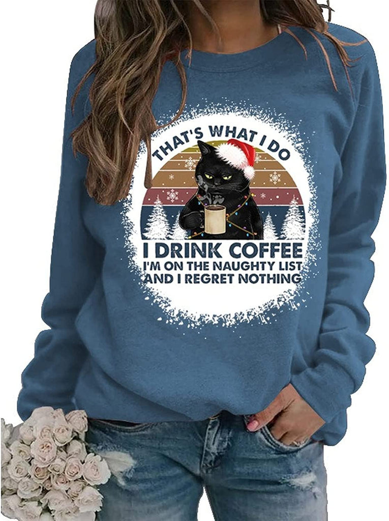 Sweat-shirt Chat C'est ce que je fais, je bois du café, je déteste les gens et je sais des choses