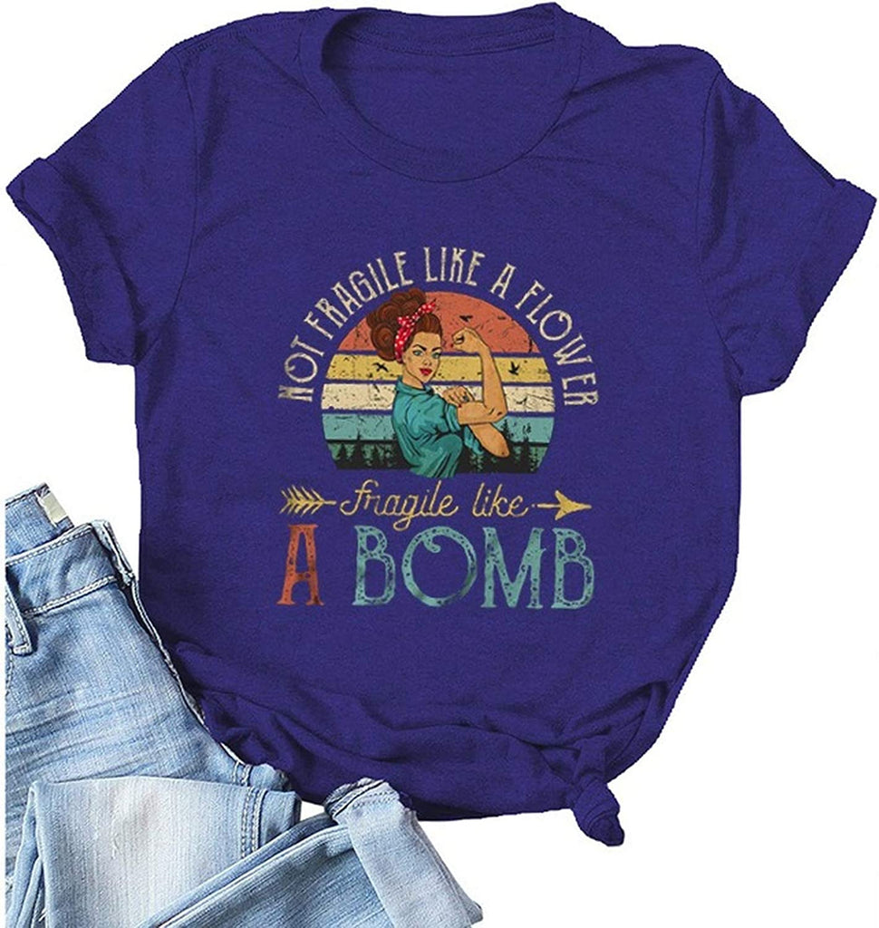 Women Not Fragile Like A Flower Fragile Like A Bomb Graphic T-Shirt