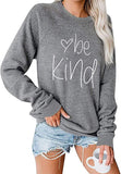 Sweat-shirt Be Kind à manches longues pour femmes, chemise de bonté