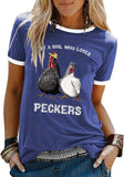 Women Just A Girl Who Loves Peckers T-Shirt Chicken Gift Shirt