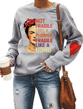 Women Long Sleeve Not Fragile Like A Flower Fragile Like A Bomb Sweatshirt