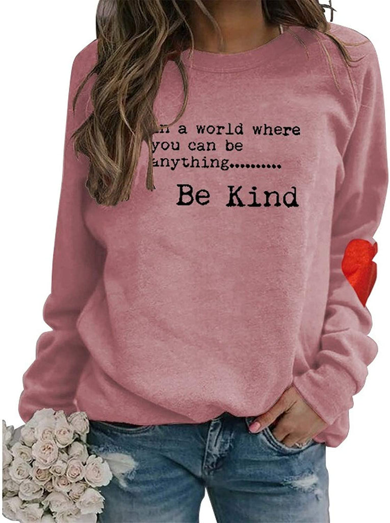 Women in A World Where You Can Be Anything Sweatshirt Be Kind Sweater Women's Long Sleeve Tops