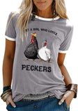 Women Just A Girl Who Loves Peckers T-Shirt Chicken Gift Shirt