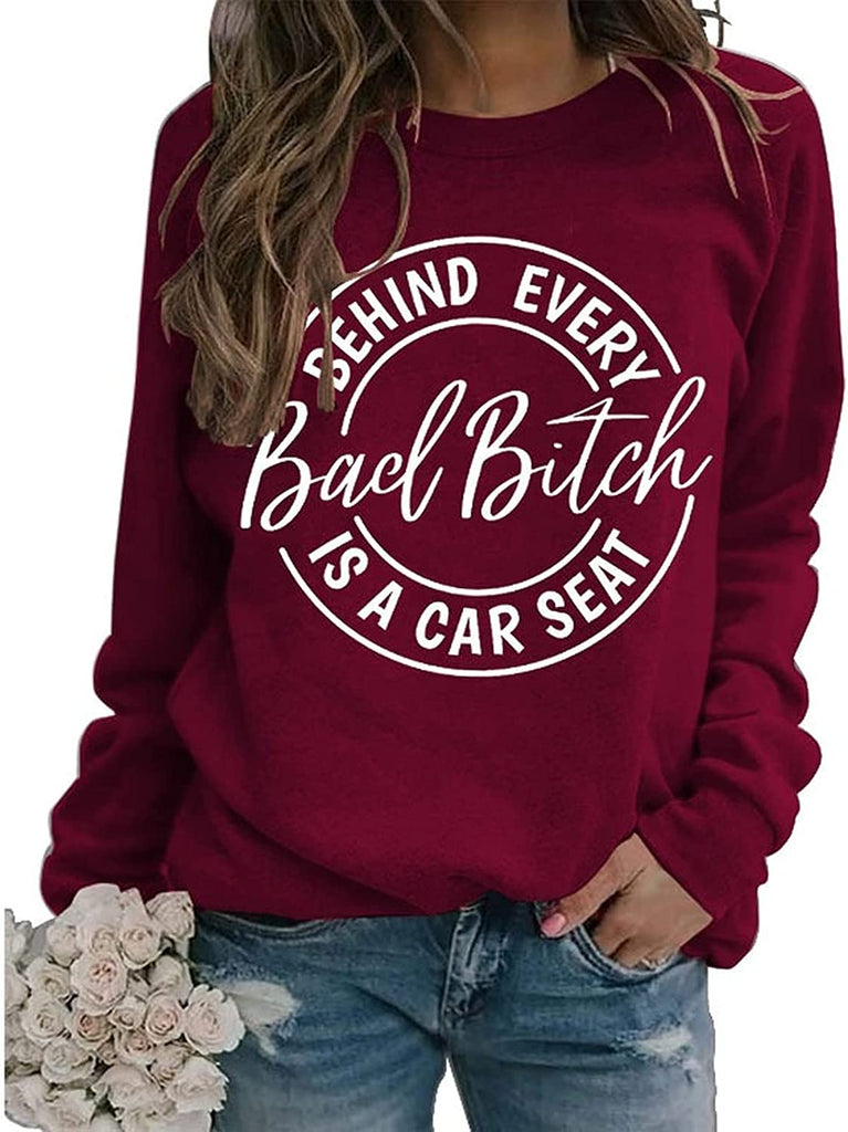 Les femmes derrière chaque mauvaise chienne sont un sweat-shirt de siège d'auto Cadeaux de chemise drôles