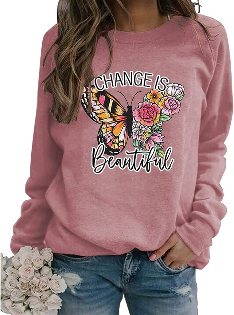 Women Change Is Beautiful Shirt Beautiful Butterfly Sweatshirt