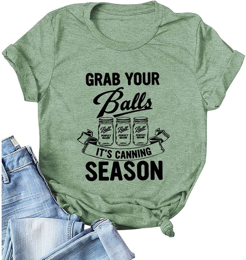 T-shirt pour femmes, prenez vos balles, c'est la saison des conserves