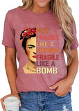 Women Long Sleeve Not Fragile Like A Flower Fragile Like A Bomb Sweatshirt