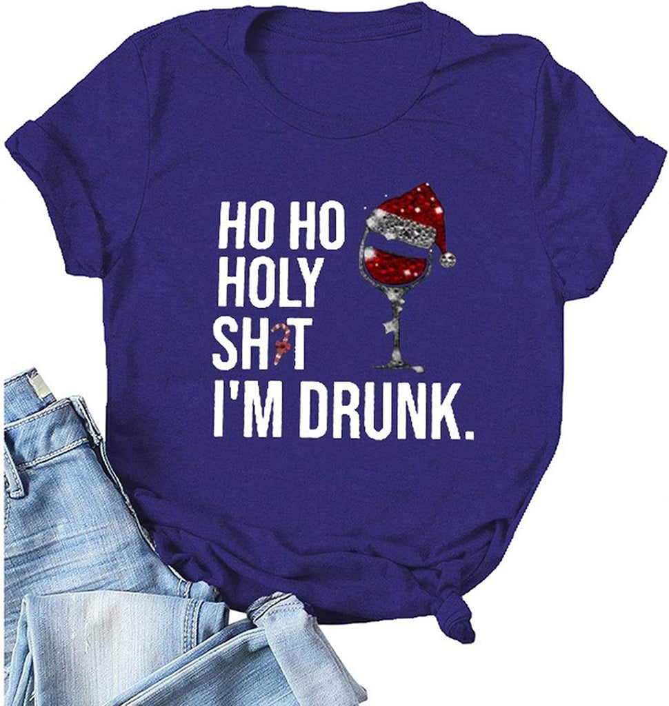 Women HO HO Holy Shit Im Drunk Christmas Funny T-Shirt