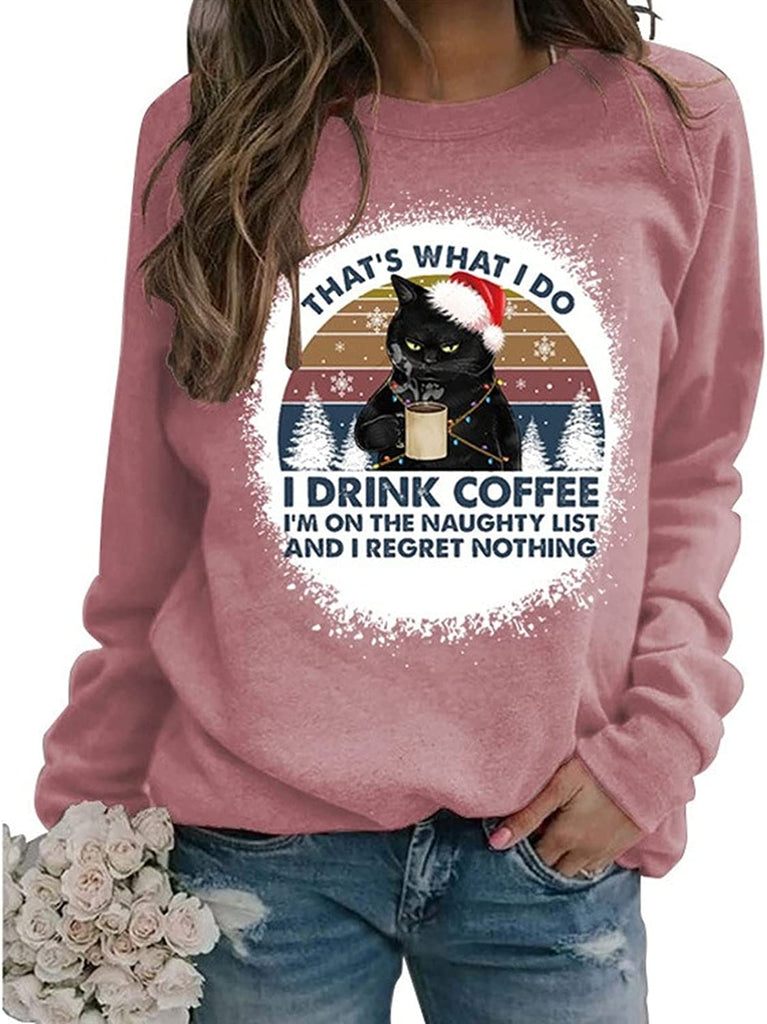 Sweat-shirt Chat C'est ce que je fais, je bois du café, je déteste les gens et je sais des choses
