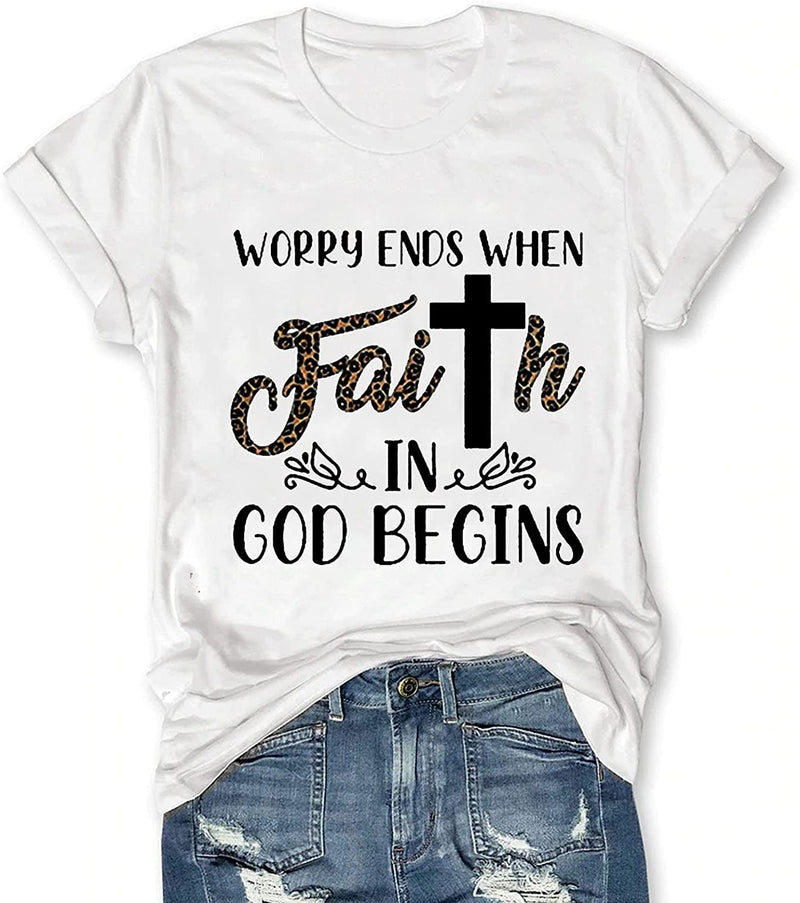 Women Worry Ends When Faith in God Begins T-Shirt Faith Shirt