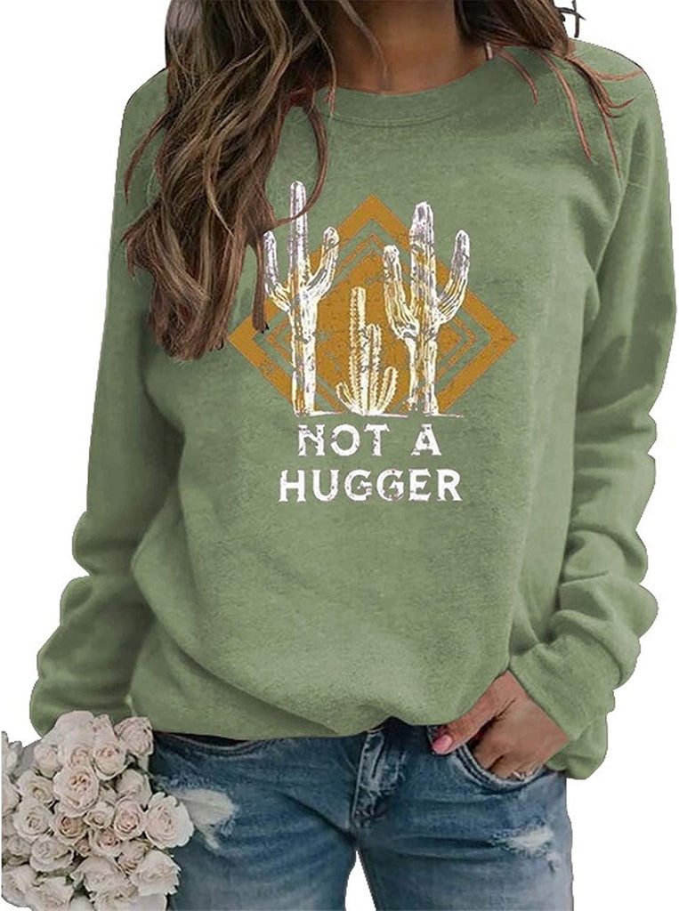 Sweat-shirt à manches longues pour femmes, Not A Hugger Cactus