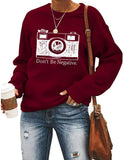 Sweat-shirt pour femmes, ne soyez pas négatif, chemise de photographe