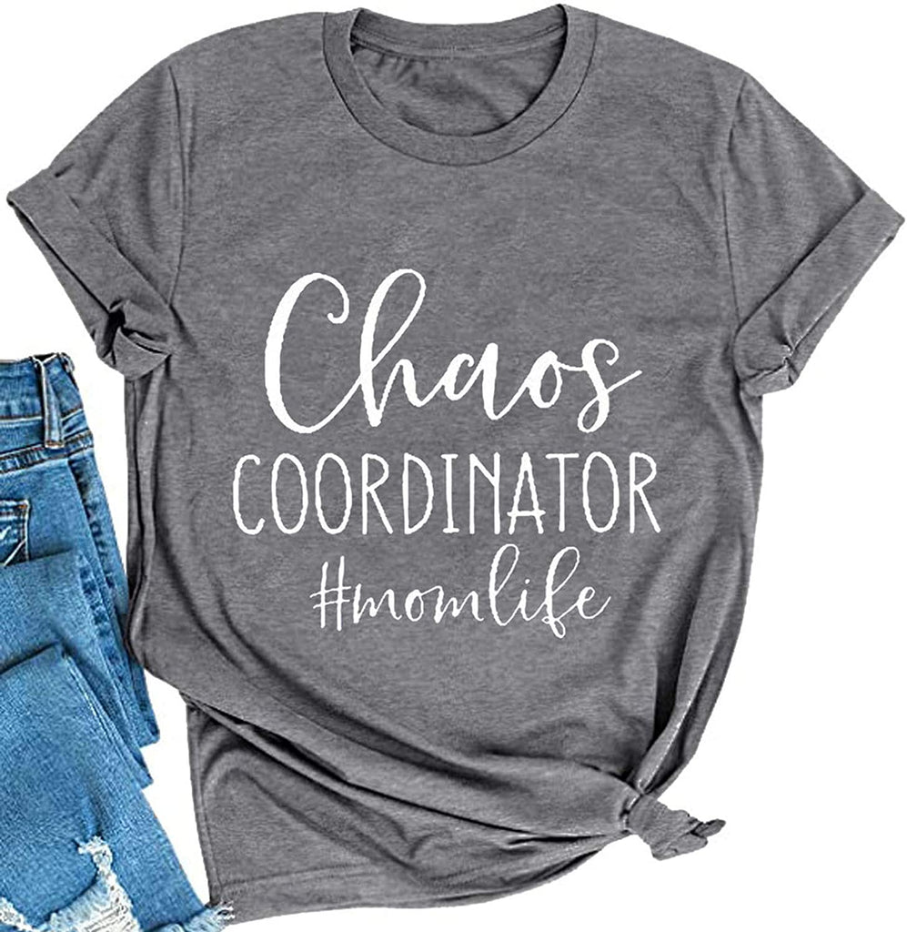 Women Chaos Coordinator Mom Life T-Shirt Chaos Coordinator Shirt