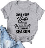 T-shirt pour femmes, prenez vos balles, c'est la saison des conserves