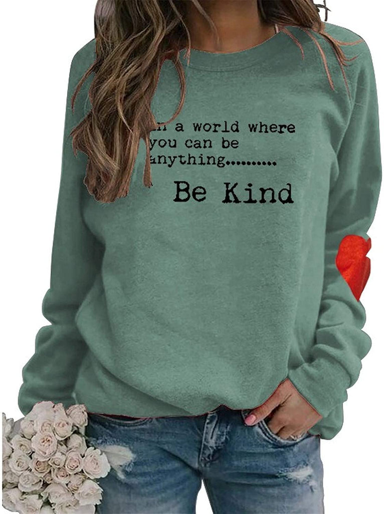 Women in A World Where You Can Be Anything Sweatshirt Be Kind Sweater Women's Long Sleeve Tops