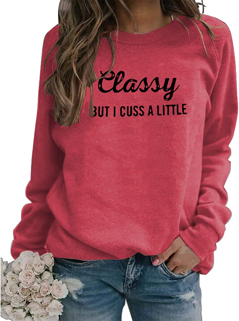 Women Long Sleeve Classy But I Cuss a Little Sweatshirt