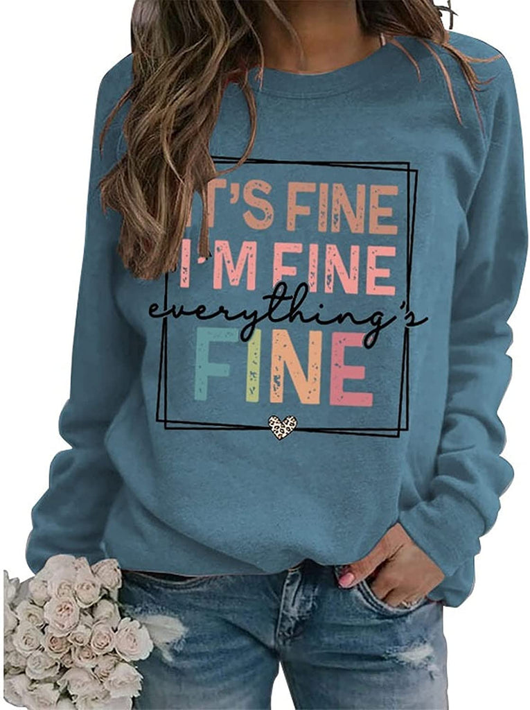 Women It's Fine I'm Fine Everything's Fine Funny Graphic Sweatshirt