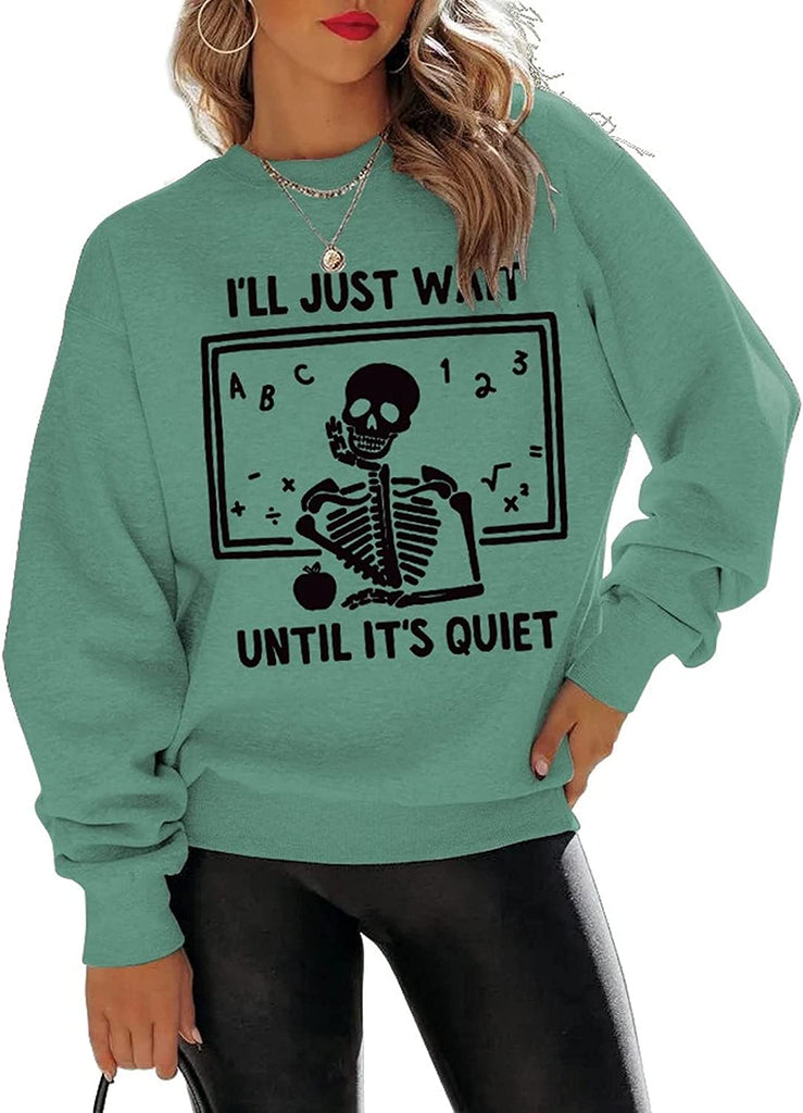 Sweat-shirt pour femmes, j'attendrai juste jusqu'à ce que ce soit calme