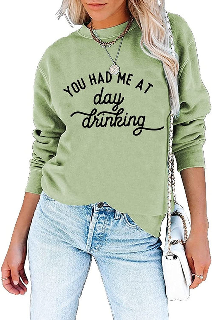 Sweat-shirt pour femmes, tu m'as fait boire le jour