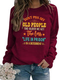 Women Don't Piss Off Old People Sweatshirt Long Sleeve Crew Neck Vintage Sweate