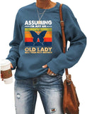 Women Assuming I'm Just an Old Lady was Your First Mistake Butterfly Graphic Sweatshirt