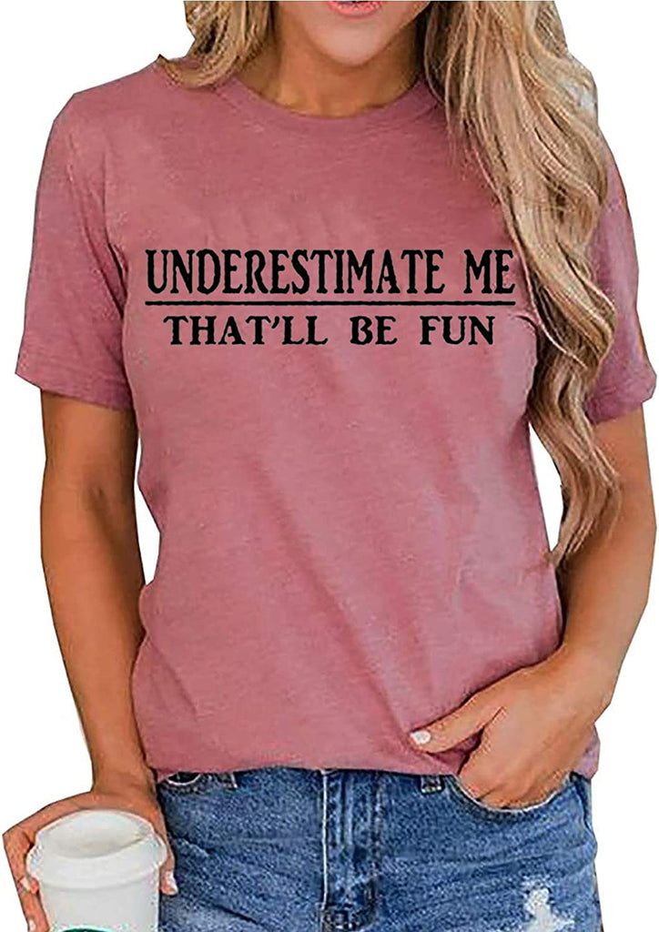 Women Long Sleeve Underestimate Me That'll Be Fun Sweatshirt