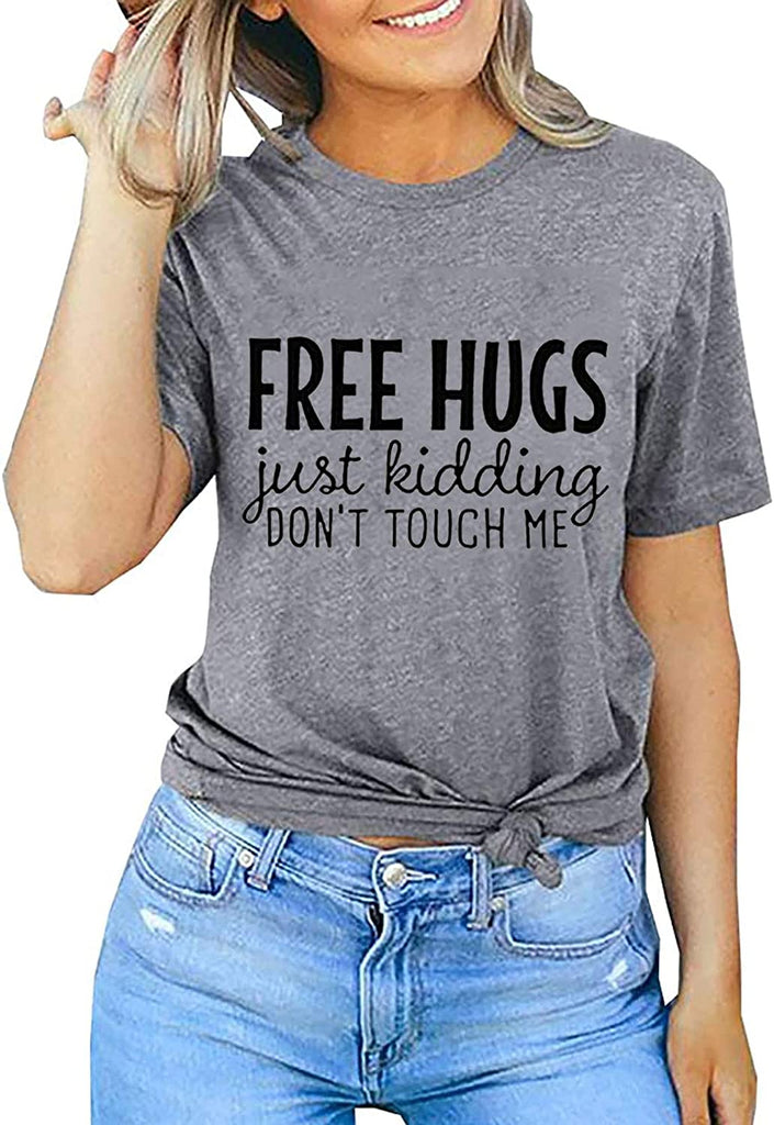 Women Free Hugs Just Kidding Don't Touch Me T-Shirt Funny Graphic Shirt