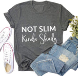 Women Not Slim Kinda Shady T-Shirt