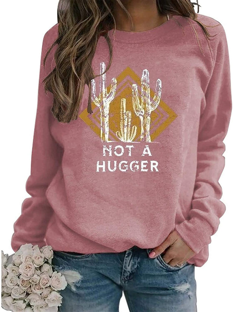 Sweat-shirt à manches longues pour femmes, Not A Hugger Cactus