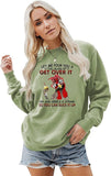 Laissez-moi vous verser un grand verre de Get Over It Funny Chicken Sweat à manches longues pour femme