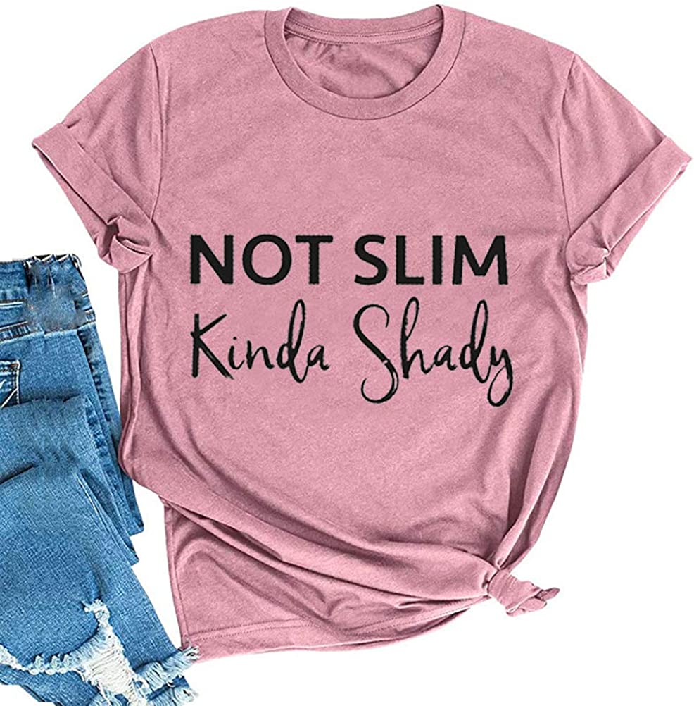 Women Not Slim Kinda Shady T-Shirt