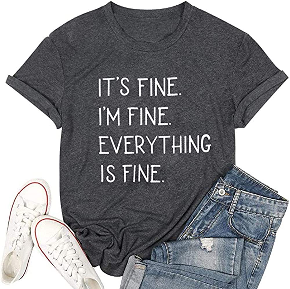 It's Fine I'm Fine Everything's Fine T-Shirt for Women