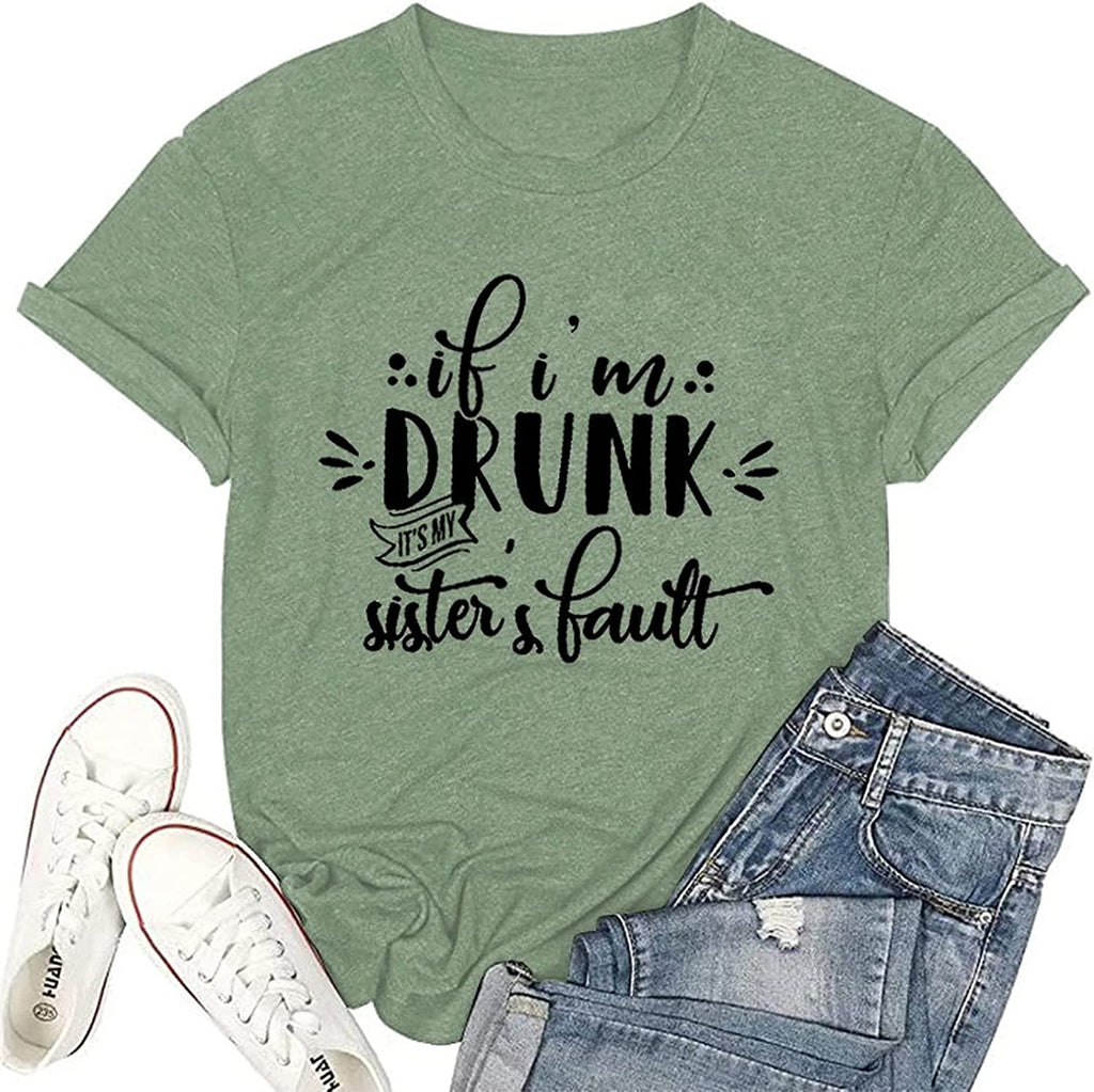 Wine Lover Shirt for Women If I?m Drunk It?s My Sister?s Fault Sister Tshirt