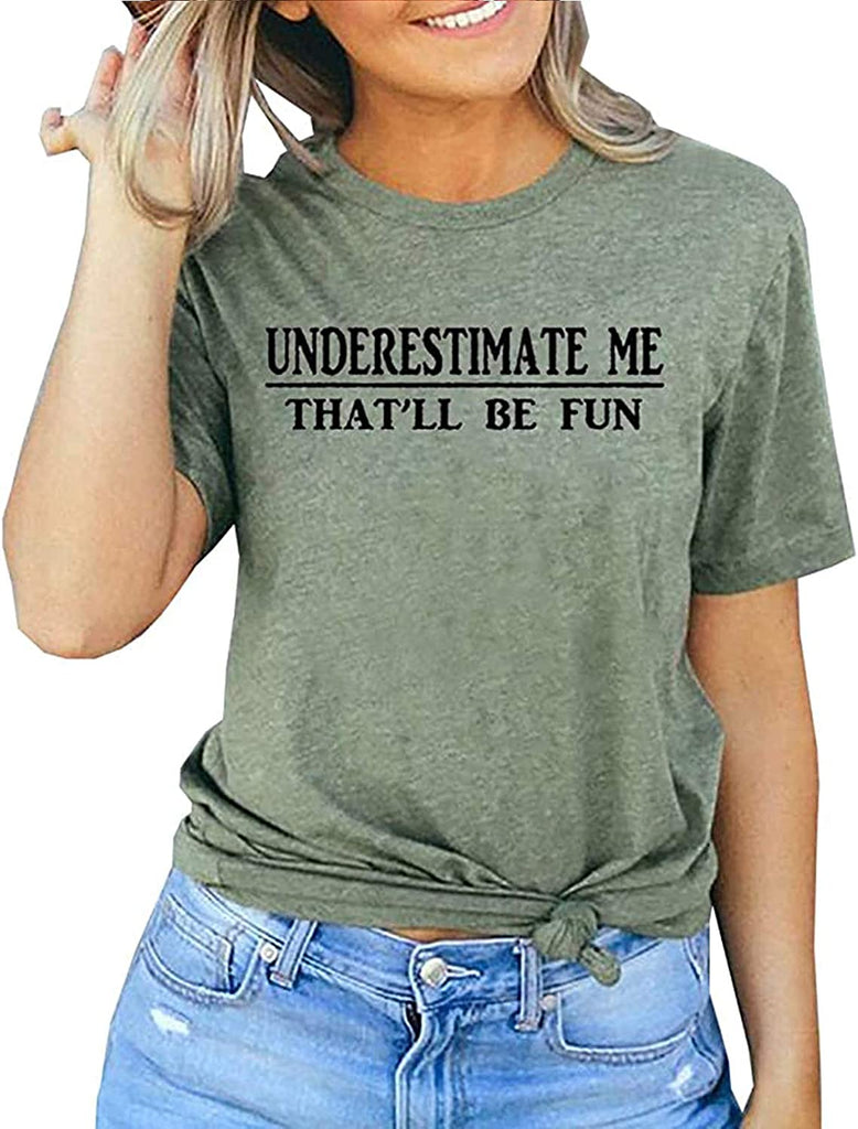 Women Long Sleeve Underestimate Me That'll Be Fun Sweatshirt