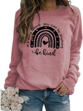 Sweat-shirt Femmes dans un monde où vous pouvez être n'importe quoi, soyez gentil