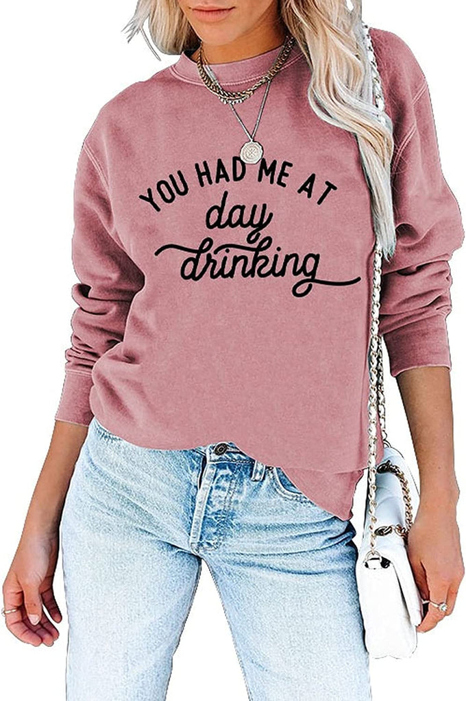Sweat-shirt pour femmes, tu m'as fait boire le jour