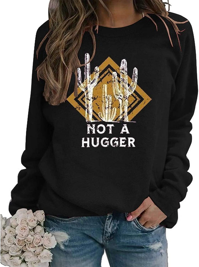 Sweat-shirt à manches longues pour femmes, Not A Hugger Cactus