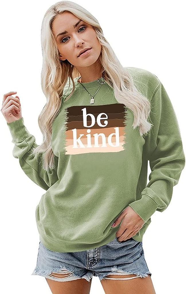 Sweat-shirt Be Kind pour femmes, chemise inspirante à manches longues